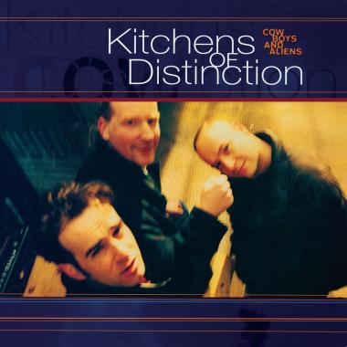 Kitchens of Distinction -  Cowboys and Aliens